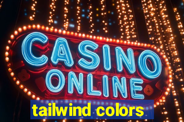 tailwind colors